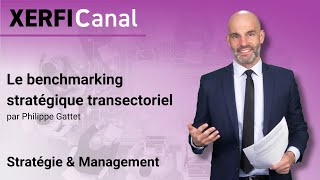 Le Benchmarking Stratégique Transectoriel Philippe Gattet