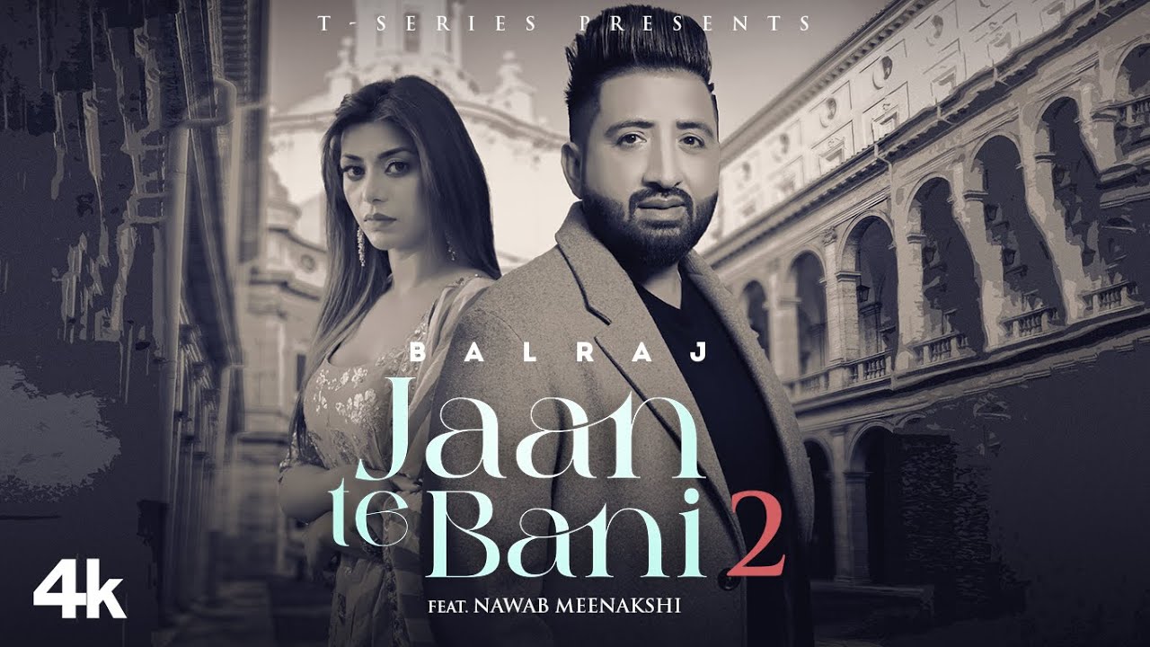 Jaan Te Bani 2 Balraj Full Video  G Guri  Kaka Films  New Punjabi Songs 2022