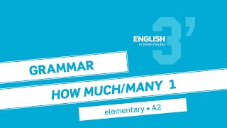 English in 3 minutes (Elementary/ A2) - Grammar: HOW MUCH vs. HOW MANY 1