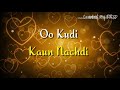WhatsApp status kaun nachdi Whatsapp Status Video Download Free