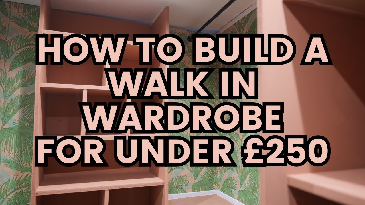 HOW TO BUILD A WALK-IN WARDROBE! - YouTube
