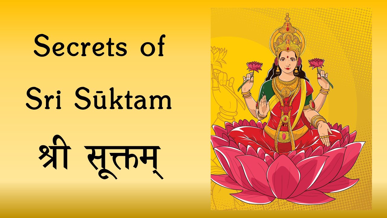 SECRETS of Sri Suktam | An Analysis by Sri K Suresh