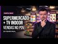 TV Indoor para Supermercados: Como Aumentar Vendas no PDV e Influenciar a Decisão de Compra