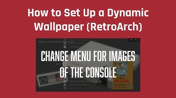 How to Set Up a Dynamic Wallpaper (RetroArch)