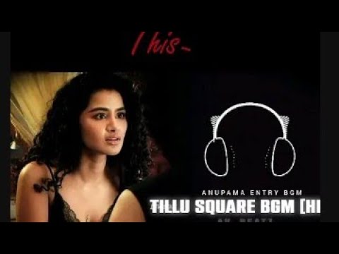 Tillu 2 Tillu Square BGMs Anupama Entry BGM Tillu Square Background Music