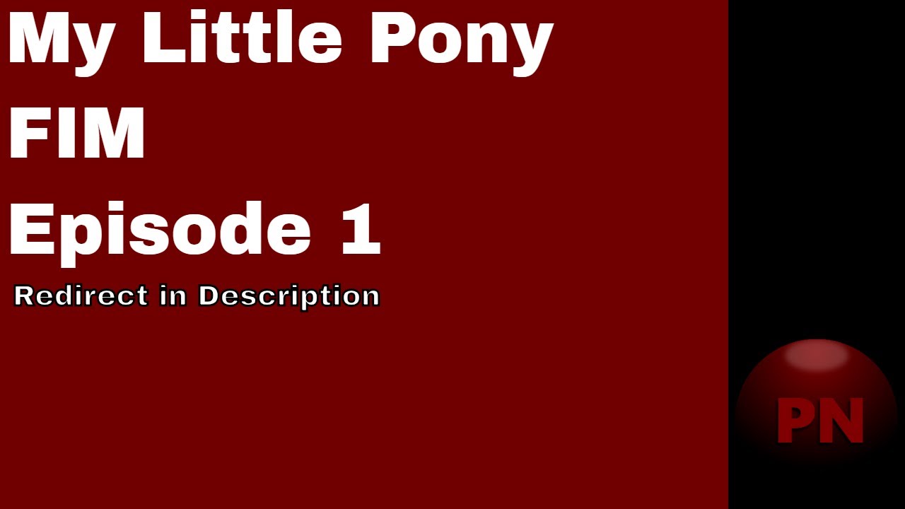 My Little Pony Episode 1 Reaction... The Procrastinator Reacts
