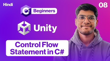Control Flow Statements in C# for Unity | C# Beginner Series in Hindi Part 8