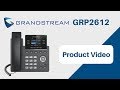 Grandstream GRP2612 | IP Phone Product Video