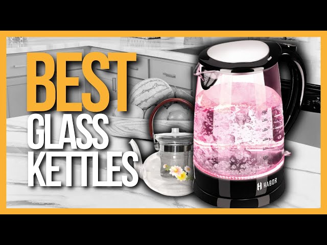 The Best Glass Electric Kettles Compared