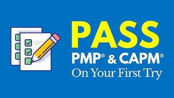 How to Pass the PMP® & CAPM® Exam on the First Try