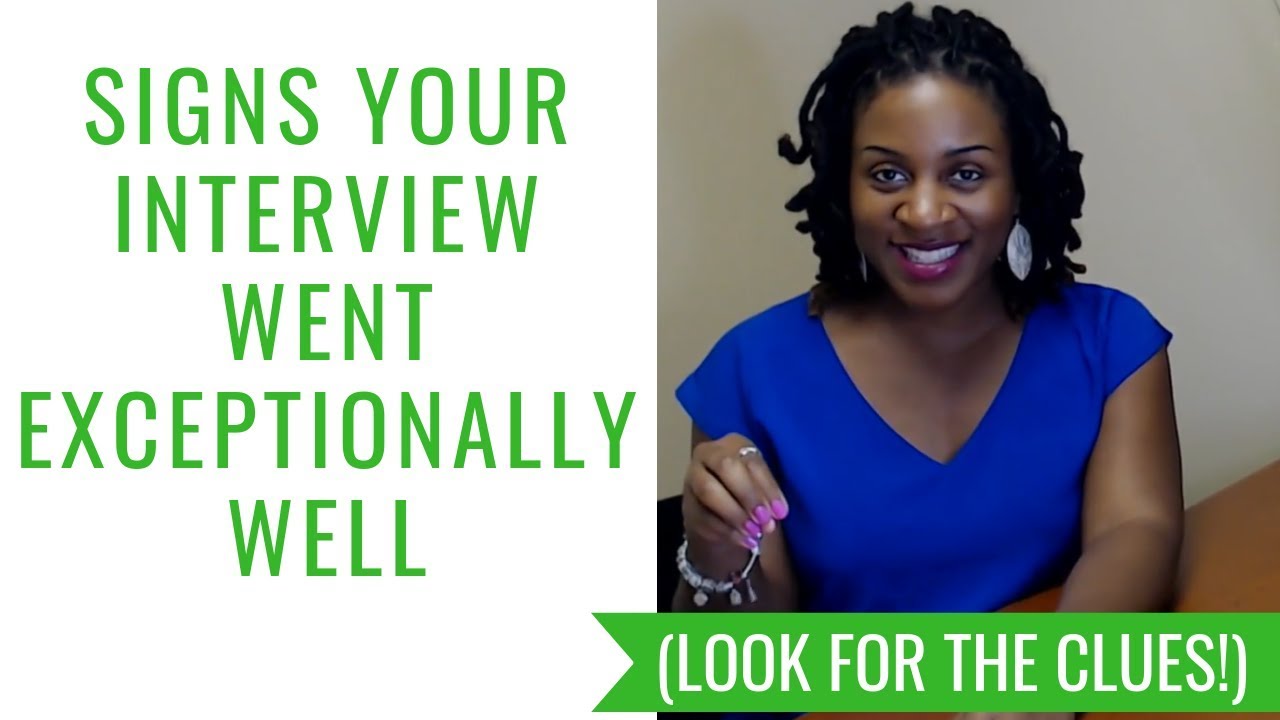 signs your job interview went exceptionally well signs an interview went well