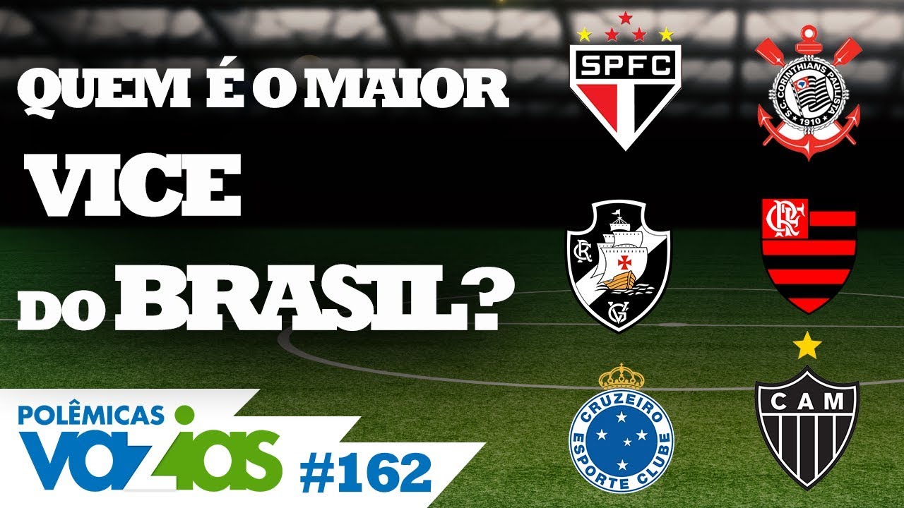 O VASCO É O MAIOR VICE DO BRASIL? – POLÊMICAS VAZIAS #162