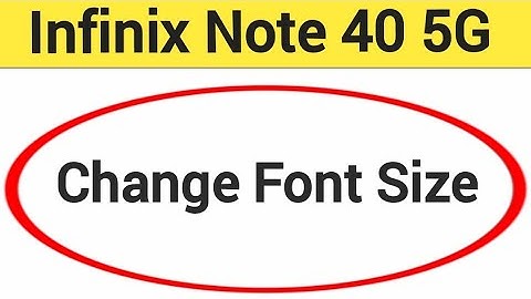 Infinix Note 40 5G me font size Kaise change Karen, how to change font size
