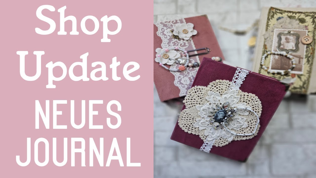 Shop Update I Drei neue Junk Journals I Handmade I Journal Ideen I