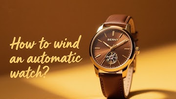 How to wind an automatic watch?
