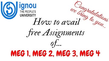 MEG 1, MEG 2, MEG 3, MEG 4 FREE ASSIGNMENTS + NOTES | IGNOU MEG 1st year PROGRAMME December TEE 2019
