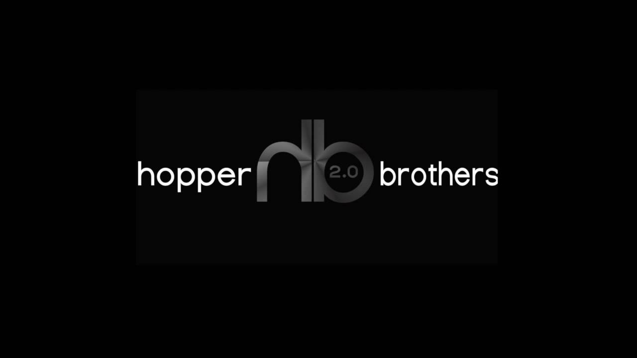 Hopper Brothers 2.0 YouTube
