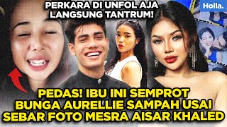 Pedas Ibu Ini Semprot Bunga Aurellie Sampah Usai Sebar Foto Mesra Aisar Khaled