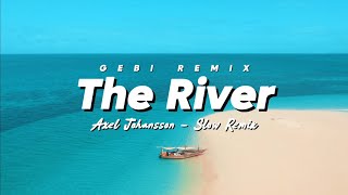 ADEM SANTUY!!! The River (DJ Slow Remix) GEBI REMIX