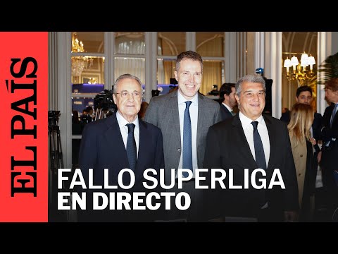 DIRECTO | El Tribunal de Justicia de la Unión Europea informa del fallo sobre la Superliga | EL PAÍS