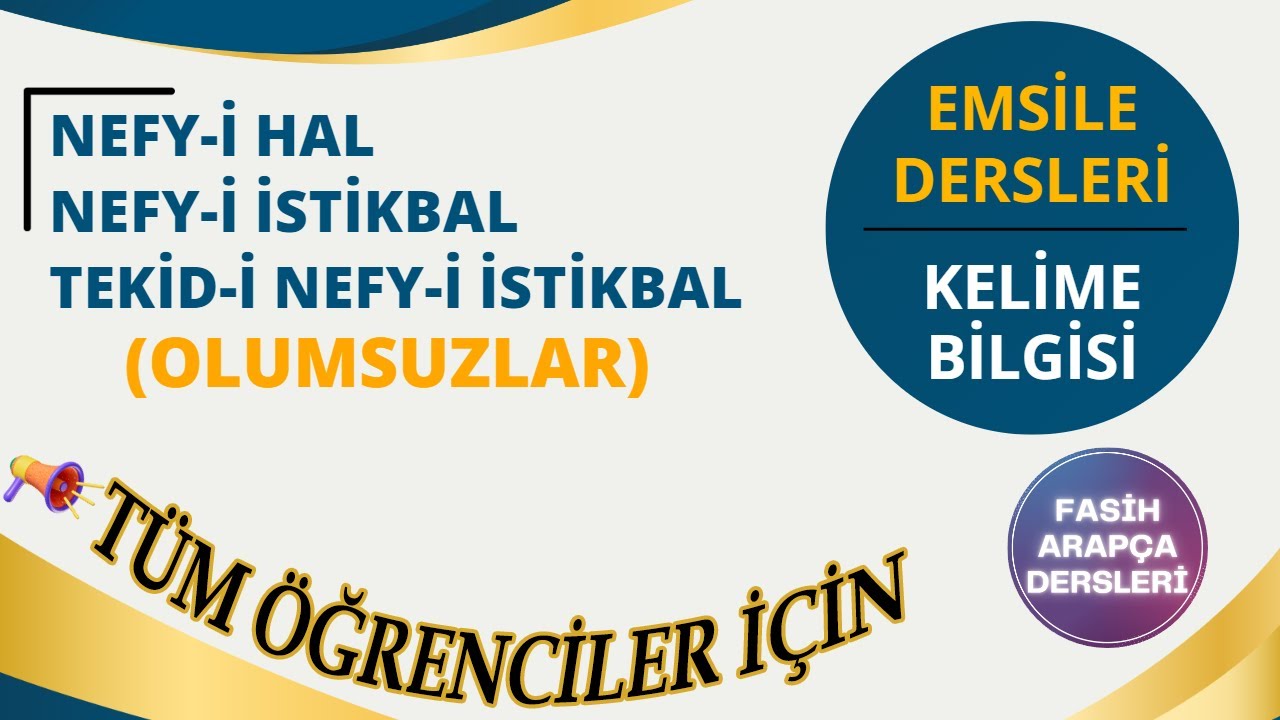 NEFY-İ HAL, İSTİKBAL ve TEKİD (OLUMSUZ) / EMSİLE 5.DERS