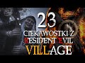 CIEKAWOSTKI Z RESIDENT EVIL 8: VILLAGE!