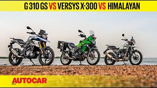 BMW G 310 GS vs Kawasaki VersysX 300 vs Royal Enfield Himalayan | Comparison Review | Autocar India