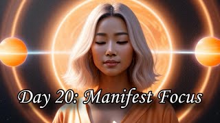 Day 20: Manifest Clarity and Focus - 30-Day Guided Manifestation Challenge to Transform Your Life