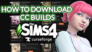 How To DOWNLOAD The Sims 4 Custom Content builds from CurseForge! How To DOWNLOAD The Sims 4 Custom Content builds from CurseForge!