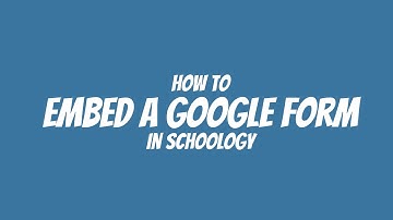 Embedding a Google Form in Schoology