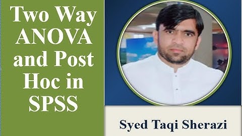 Two Way ANOVA and Post Hoc - SPSS (Part 1)