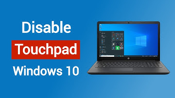 How to Disable or Enable Touchpad in Windows 10 Laptop