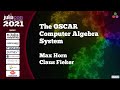 The OSCAR Computer Algebra System | Max Horn, Claus Fieker | JuliaCon 2021