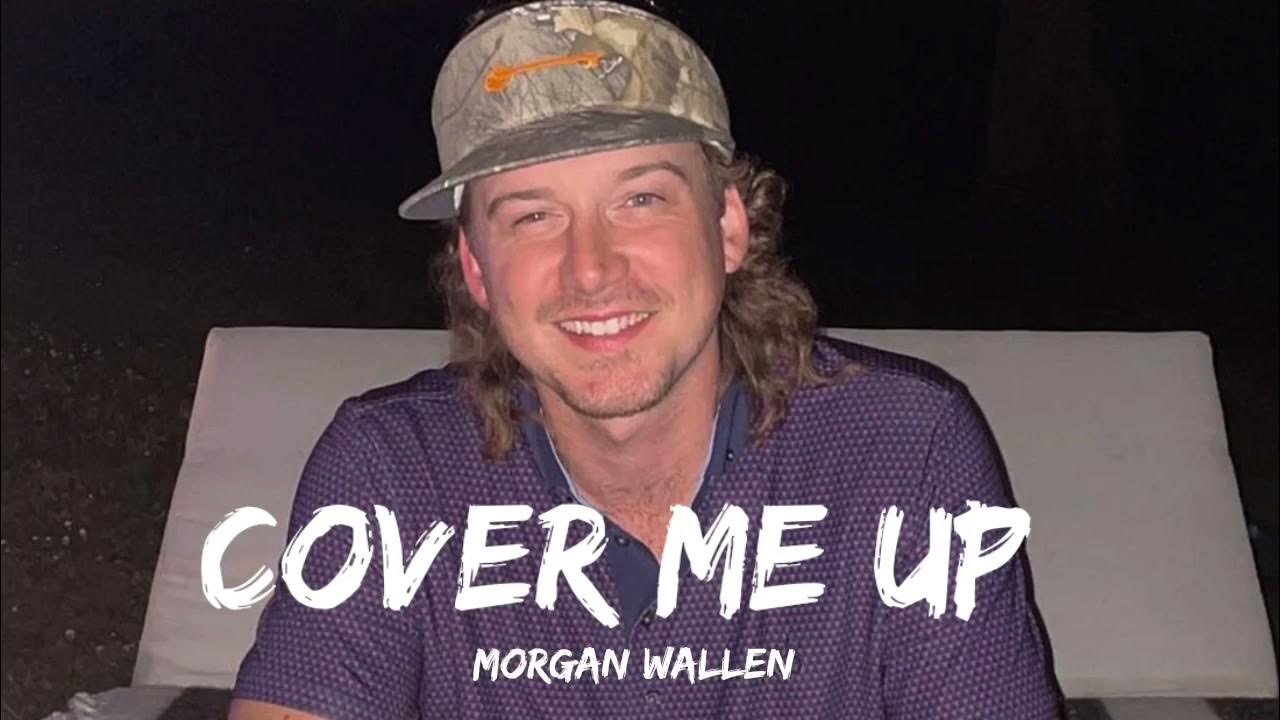 Morgan Wallen Cover Me Up Short Film Morgan wallen cover me up lyrics - YouTube