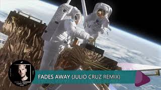 Avicii - Fades Away ft. Noonie Bao (Julio Cruz Remix)