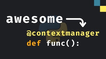 "@contextmanager" in Python is Awesome