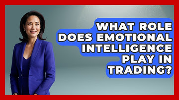 What Role Does Emotional Intelligence Play in Trading? | Stock and Options Playbook