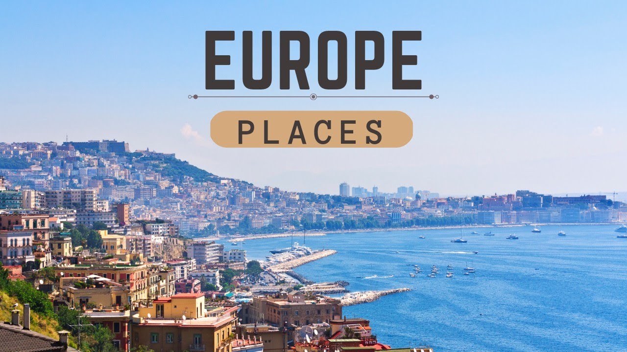 Top 25 Best Places To Visit In Europe - Travel Video - YouTube