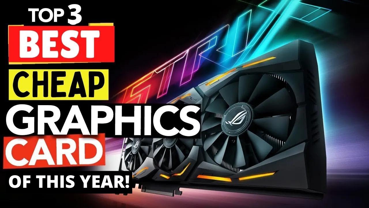 Best Cheap Graphics Card for Gaming in 2024 YouTube