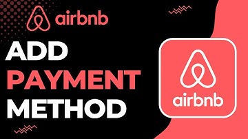 How to Add a Payment Method on Airbnb | 2023