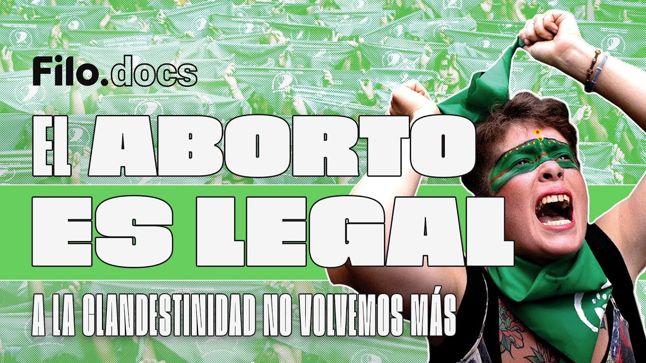 El DOCUMENTAL del ABORTO LEGAL en Argentina: el histórico camino hasta ser ley