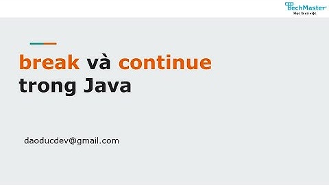 21. Break và Continue trong Java.
