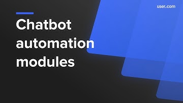 Chatbot automation modules in user.com