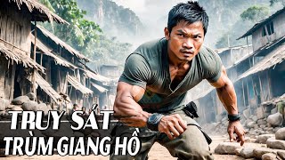 TRUY SÁT TRÙM GIANG HỒ | Phim Lẻ 2024 | TOP Phim Hành Động Võ Thuật Giang Hồ Hay | BIGTV