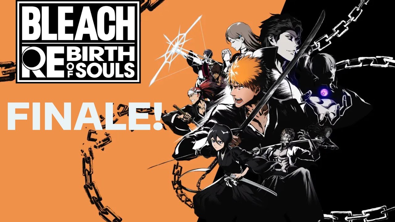 FINALE!! | Bleach Rebirth of Souls