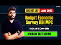 UGC NET Economics Prep 2025 | Indian Economy | Budget Economic Survey RBI MPC