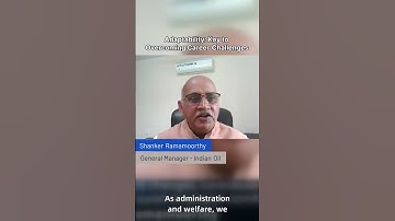Shanker Ramamoorthy - Adaptability: Key to Overcoming Career Challenges