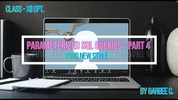 CLASS - XII | PARAMETERIZED SQL QUERIES - PART 4 | INTERFACE PYTHON WITH MYSQL