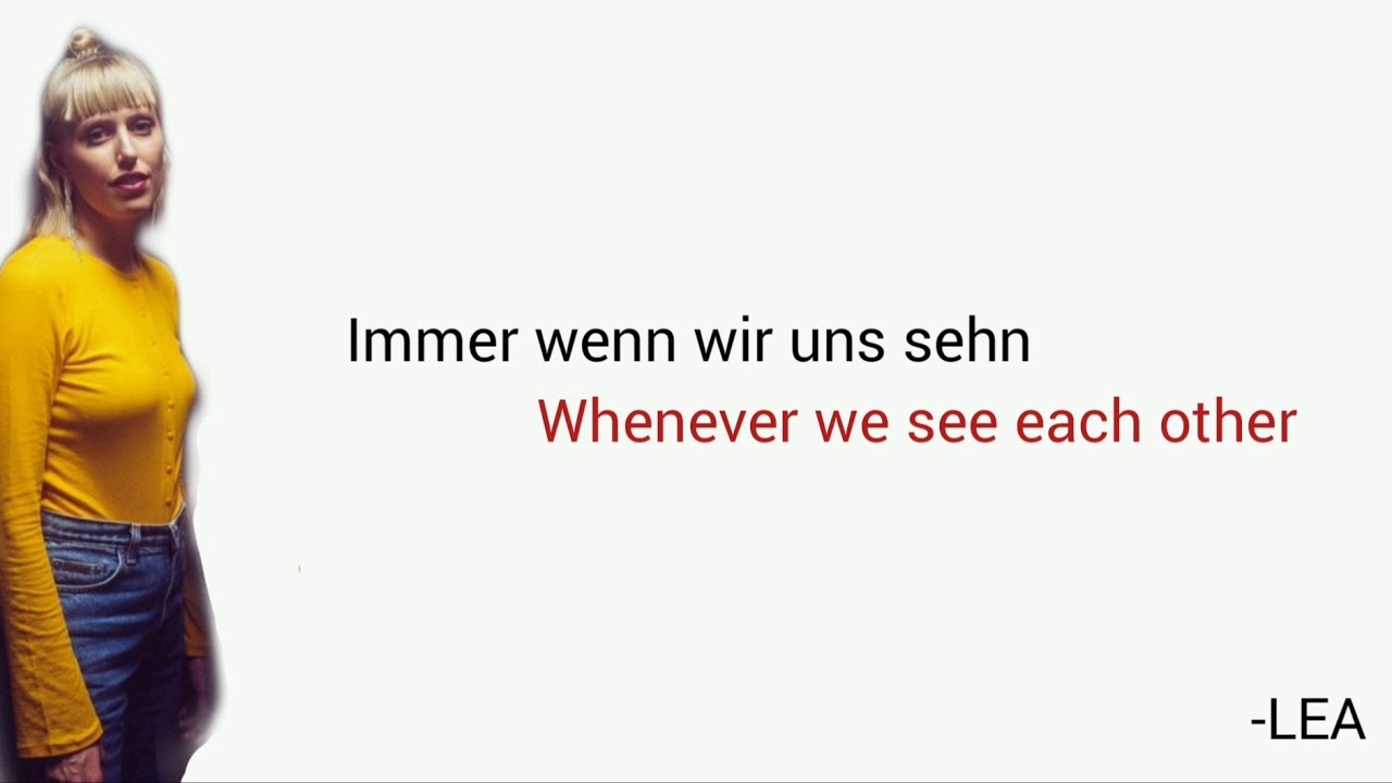 Immer Wenn Wir Uns Sehn Lea Learn German With Music English Lyrics Youtube 