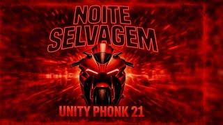 Noite Selvagem - Unity Phonk 21 Extended